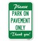 Signmission Please Park on Pavement Only Thank You Heavy-Gauge Aluminum Sign, 12" x 18", A-1218-23286 A-1218-23286 - alternate 1